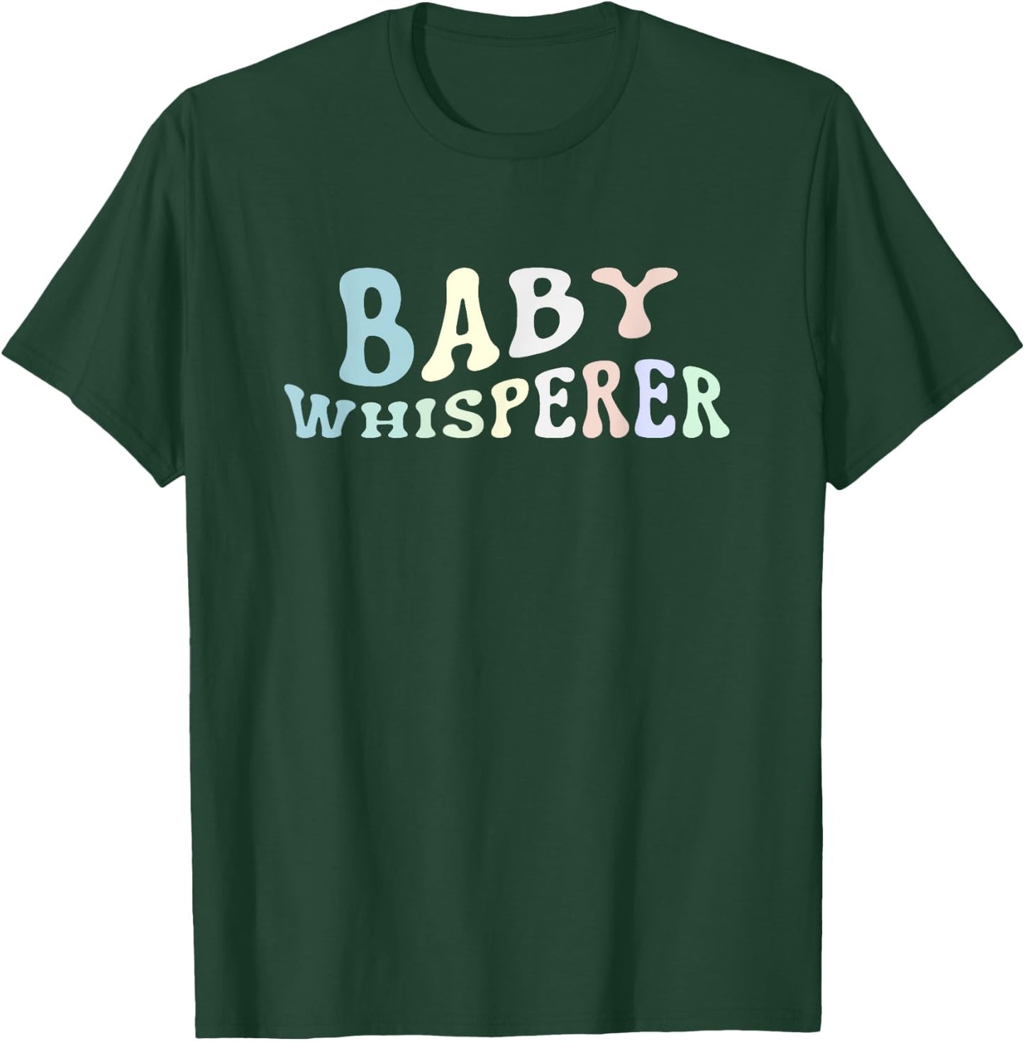 Baby Whisperer Infant Teacher Early Childhood Daycare Women T-Shirt - T-Shirt | Forest