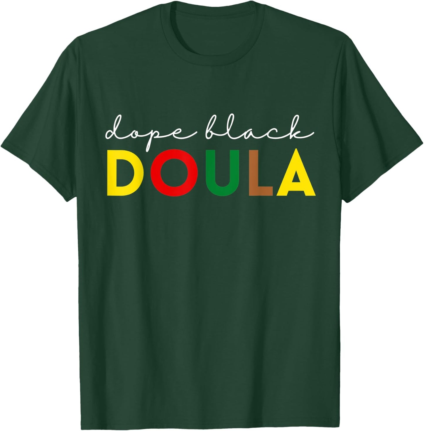 Dope Black Doula African American Midwife Birth Educator T-Shirt - T-Shirt | Forest
