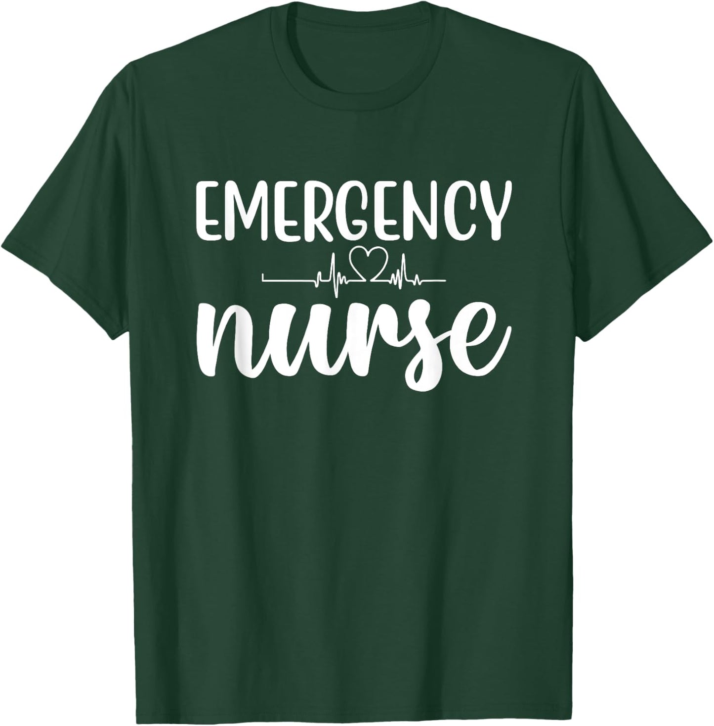 ER Nurse Emergency Room Nurse Registered Nurse T-Shirt - T-Shirt | Forest