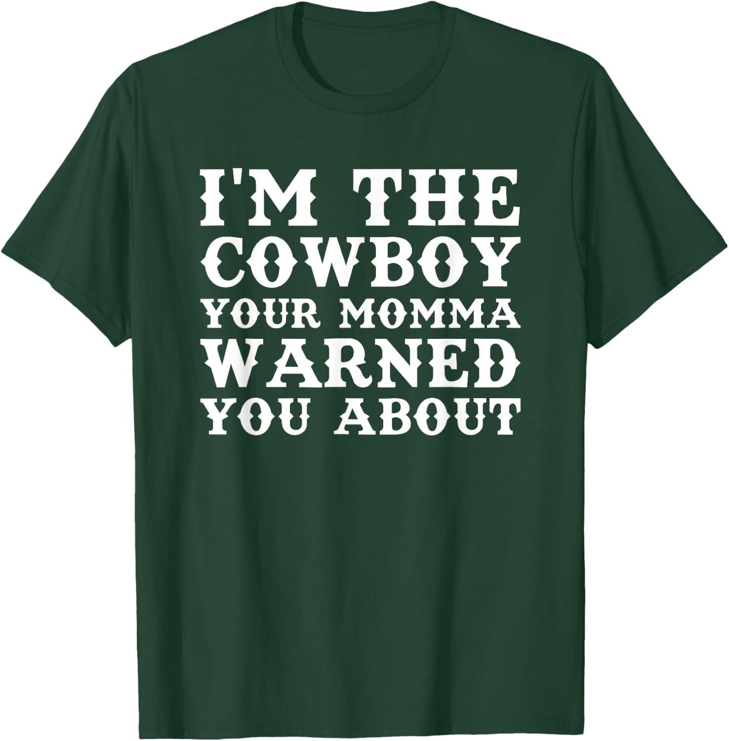 Funny Cowboy Men's Dad Husband or Boyfriend T-Shirt - T-Shirt | Forest