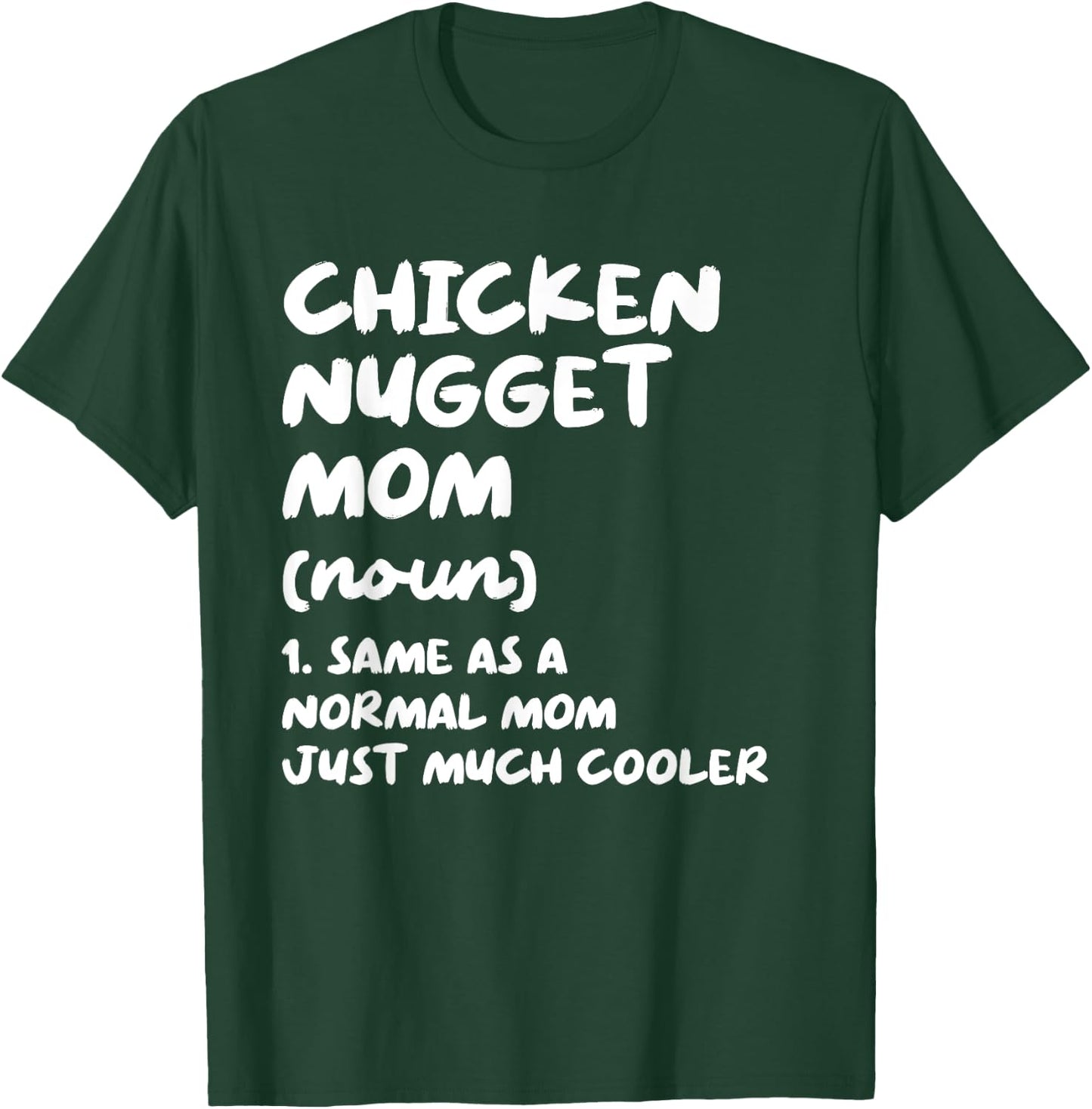 Chicken Nugget Mom Definition Funny T-Shirt - T-Shirt | Forest