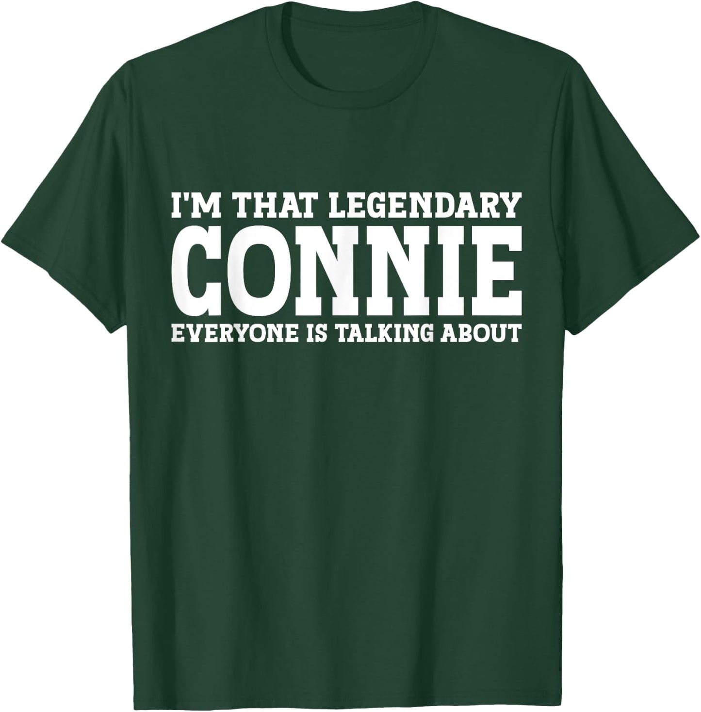 Connie Personal Name Women Girl Funny Connie T-Shirt - T-Shirt | Forest
