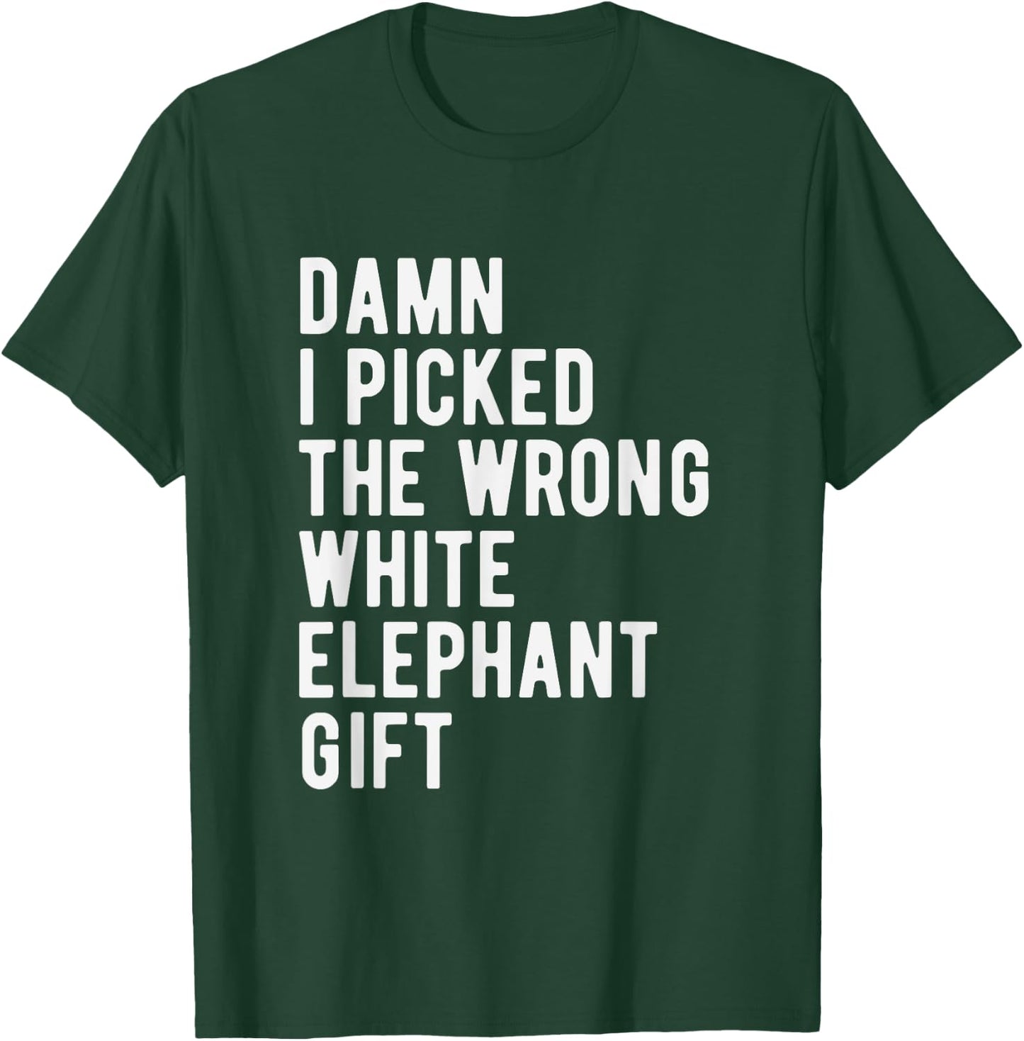 White Elephant Joke Wrong Christmas Party Humor Secret Santa T-Shirt - T-Shirt | Forest