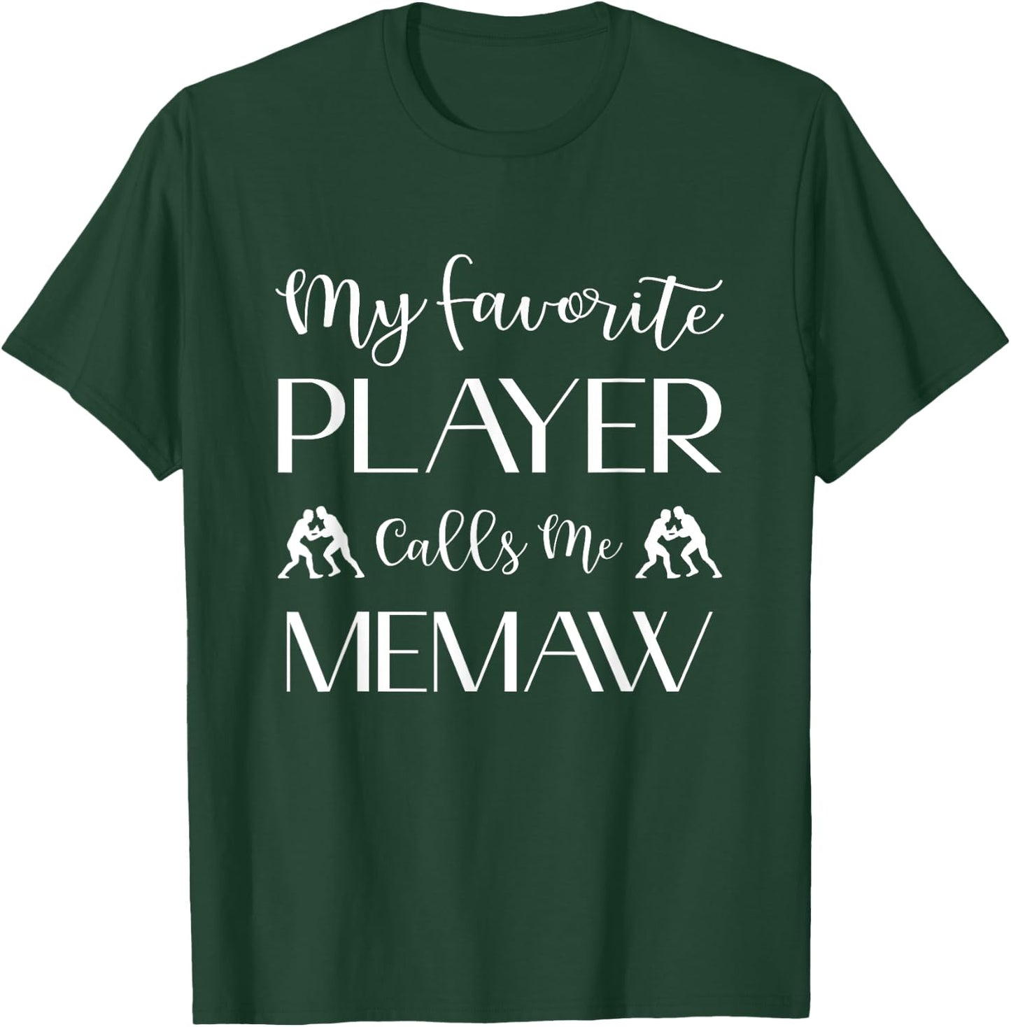 Wrestling My Favorite Player Calls Me Memaw Grandma T-Shirt - T-Shirt | Forest