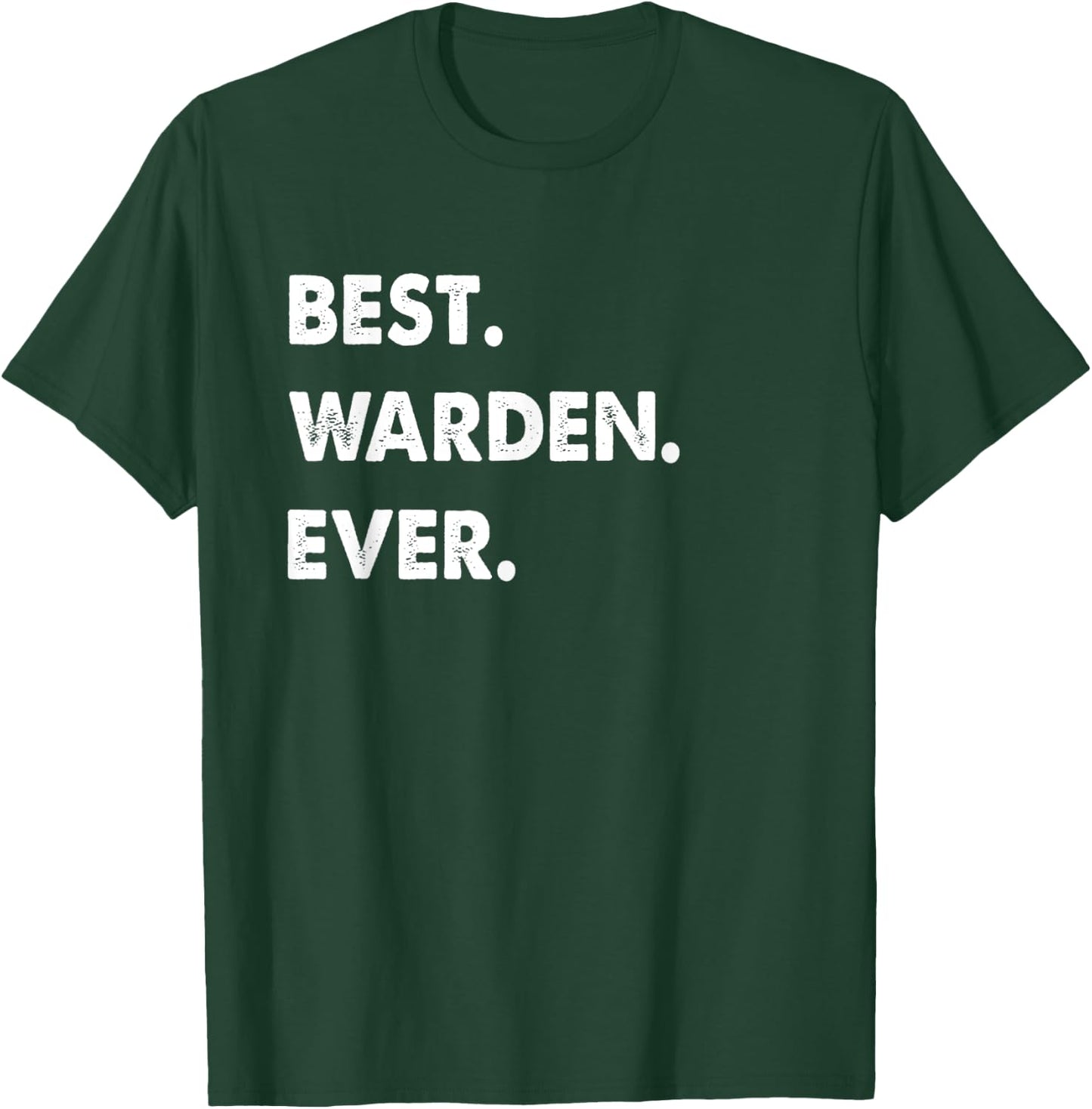 Warden Profession Best Warden Ever T-Shirt - T-Shirt | Forest