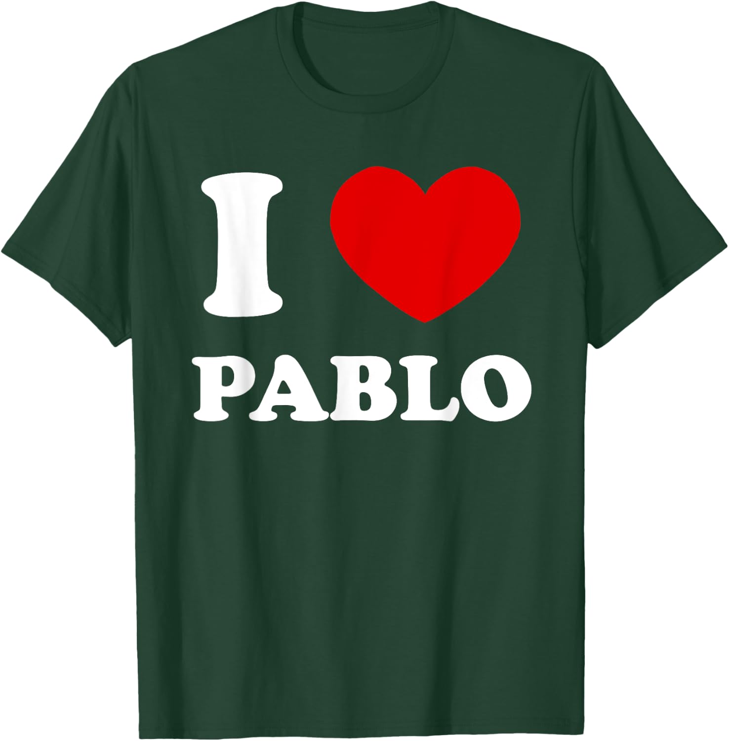 I Love Pablo I Heart Pablo Funny Pablo T-Shirt - T-Shirt | Forest