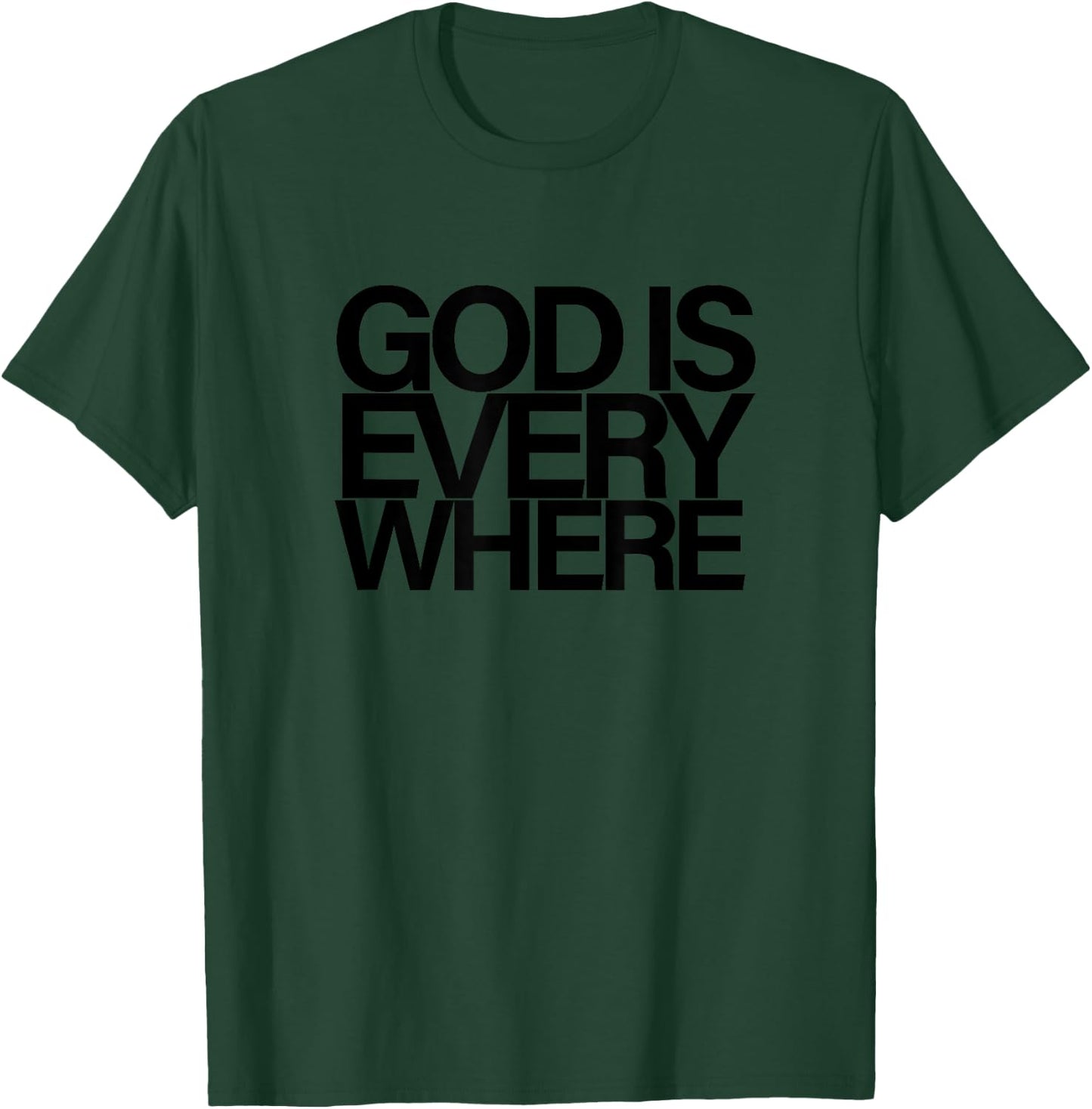God Is Everywhere Spiritual Divine Eternal Faith Belief 2 T-Shirt - T-Shirt | Forest