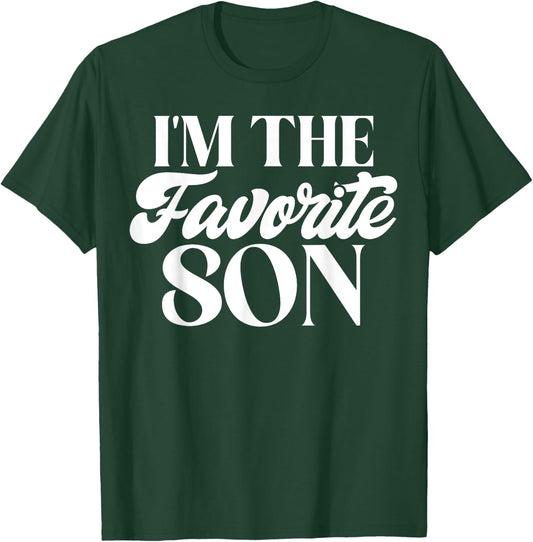 Im the favorite Son T-Shirt - T-Shirt | Forest