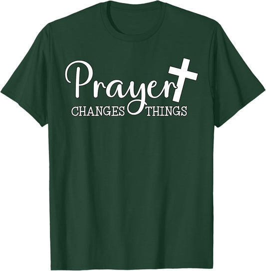 Prayer Changes Things Christian Quote Jesus Bible T-Shirt - T-Shirt | Forest