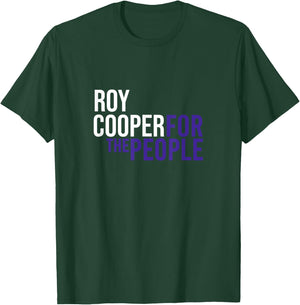 Roy Cooper For The People | Liberal Democrat USA T-Shirt - T-Shirt | Forest