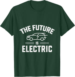 Electric Vehicle The Future Is Electric T-Shirt - T-Shirt | Forest