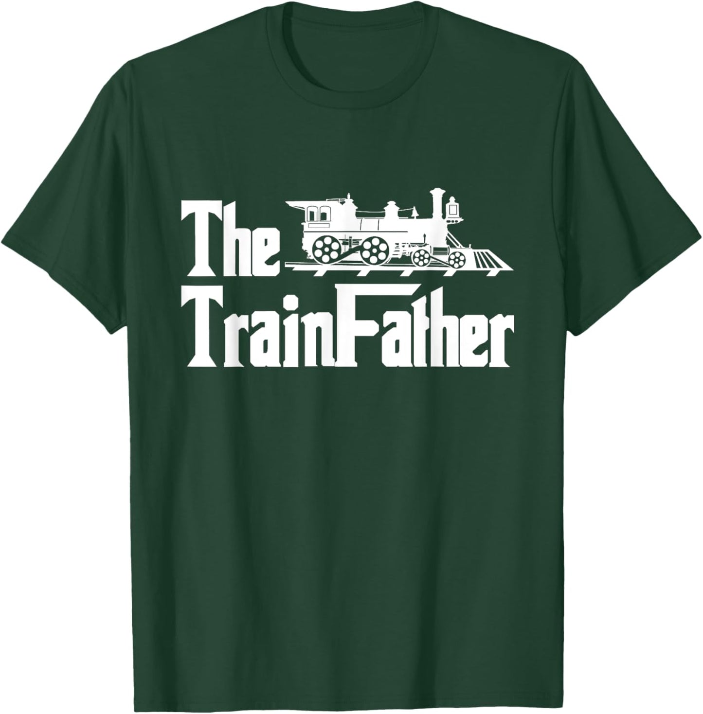 The Trainfather - Railroad Model Train Collector Conductor T-Shirt - T-Shirt | Forest