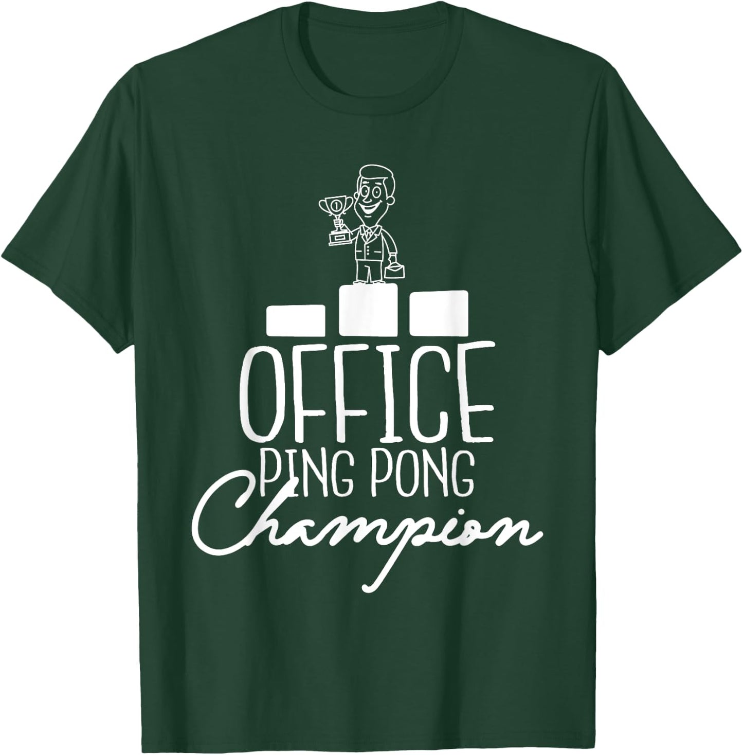Office Ping Pong Champion - Table Tennis Player Sports Lover T-Shirt - T-Shirt | Forest