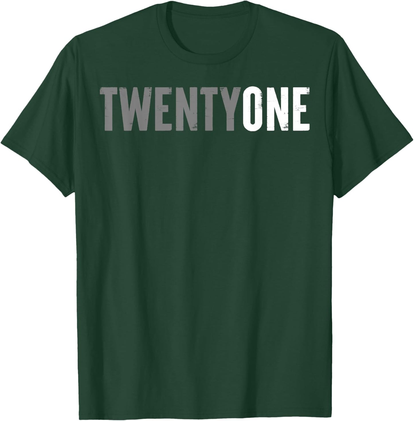 Twenty-One Years Old or 21st Birthday ideas and her T-Shirt - T-Shirt | Forest