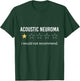 Acoustic Neuroma i would not recommend, Warrior Survivor T-Shirt - T-Shirt | Forest
