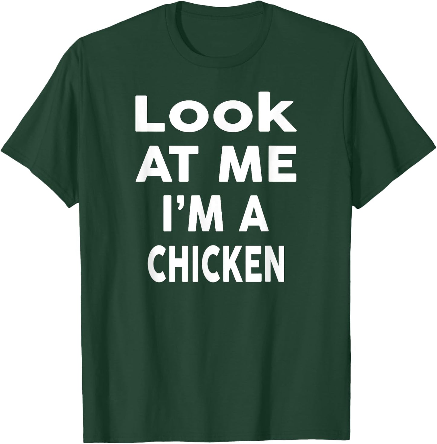 Look at Me I'm A CHICKEN Design Halloween Costume Design T-Shirt - T-Shirt | Forest