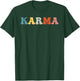 Karma Groovy Retro Shirt Karma Funny T-Shirt - T-Shirt | Forest