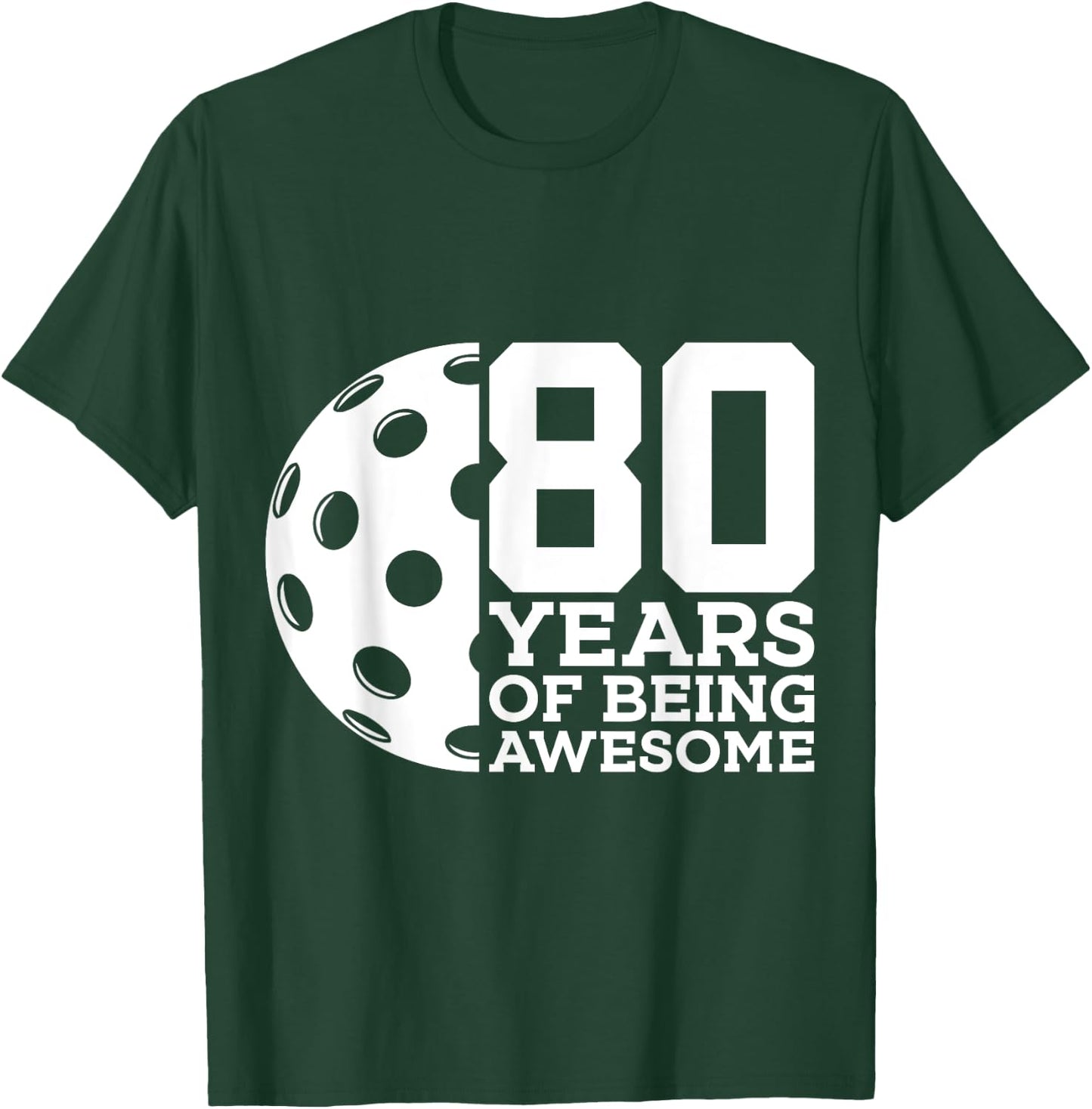 80 Years of Being Awesome Pickleball 80th Birthday T-Shirt - T-Shirt | Forest