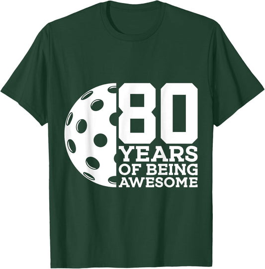 80 Years of Being Awesome Pickleball 80th Birthday T-Shirt - T-Shirt | Forest