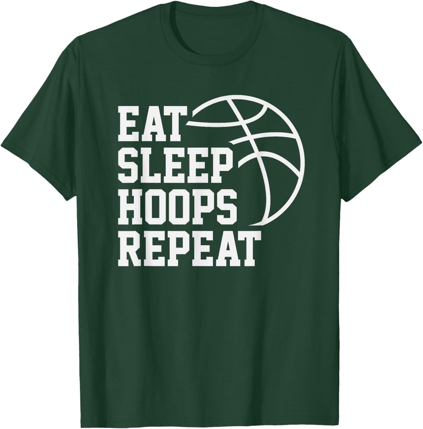 Eat Sleep Hoops Repeat Funny Saying Quote Basketball T-Shirt - T-Shirt | Forest