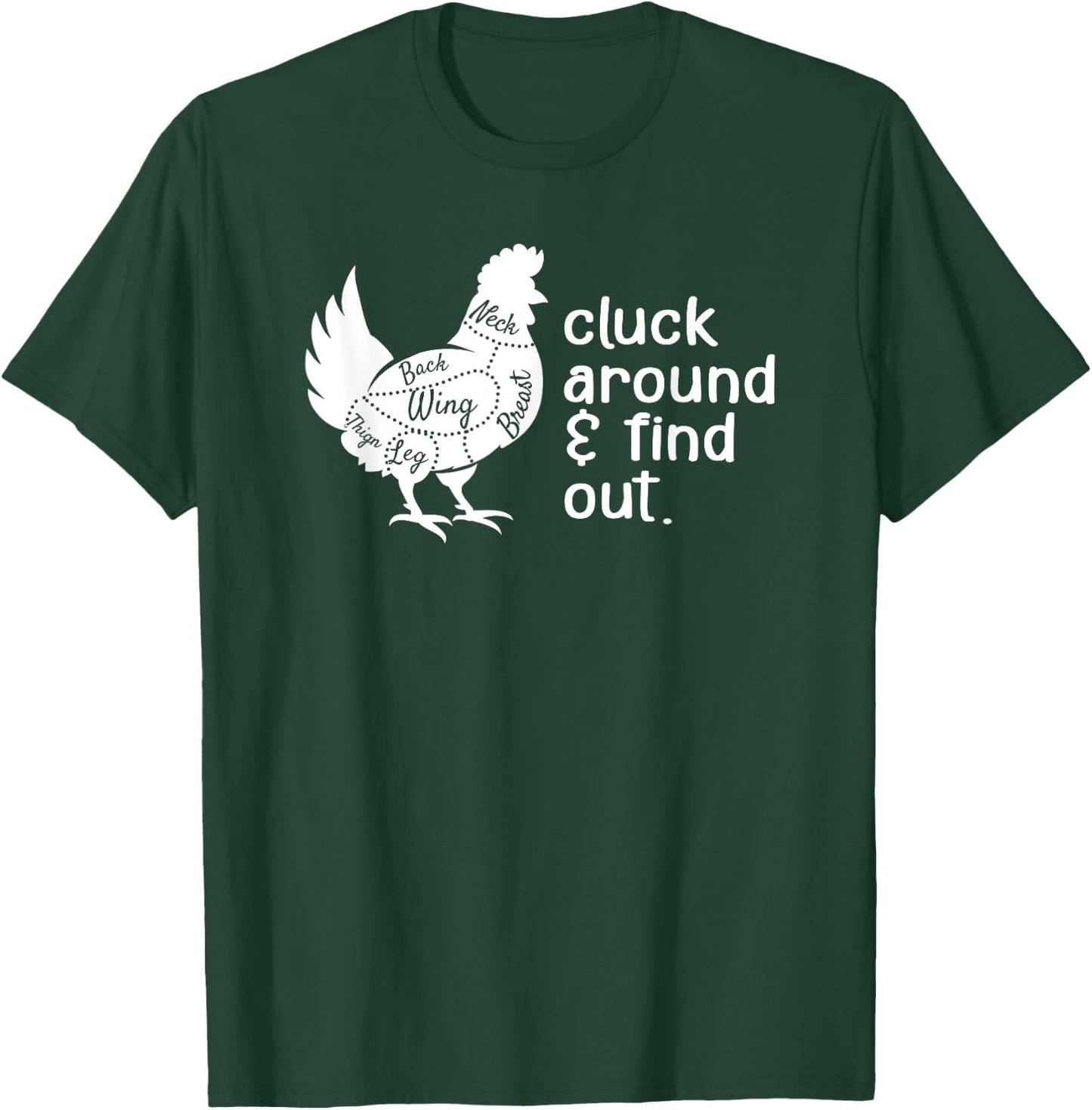 Cluck Around And Find Out Humor Chicken Lovers Funny T-Shirt - T-Shirt | Forest