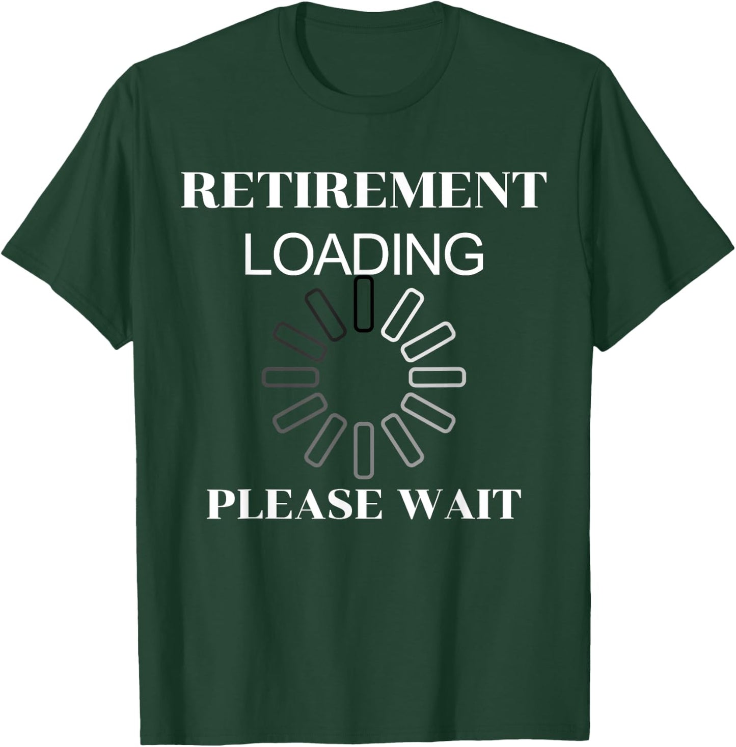 Retirement Loading Please Wait Funny Women T-Shirt - T-Shirt | Forest