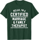 Relax I'm A Certified Marriage & Family Therapist LMFT T-Shirt - T-Shirt | Forest