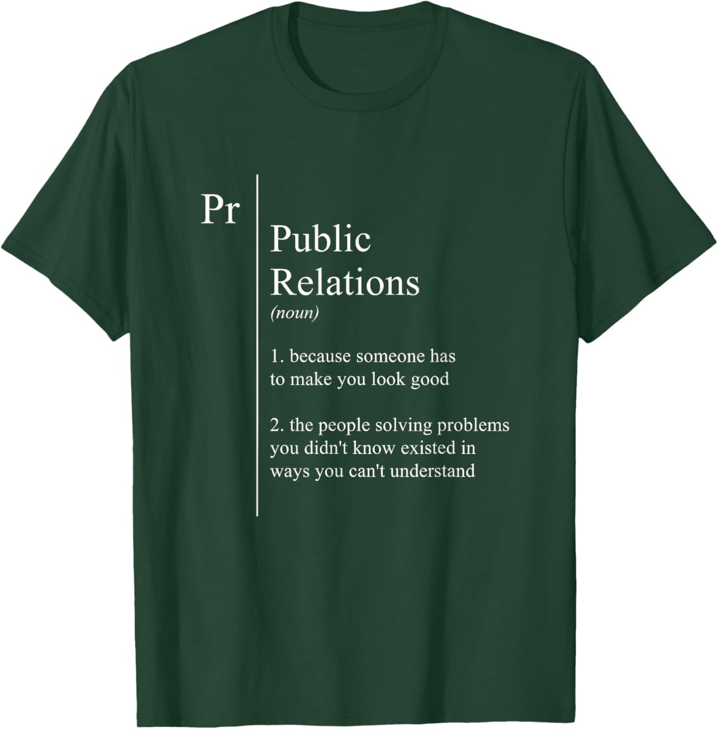 Funny Public Relations Gifts Funny PR Definition T-Shirt - T-Shirt | Forest