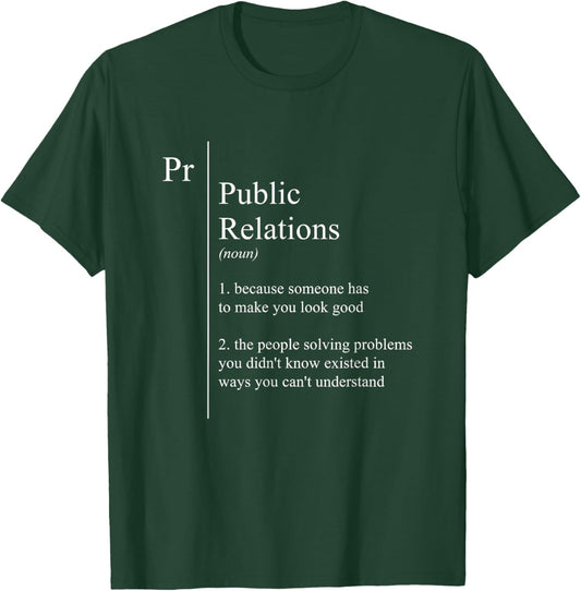 Funny Public Relations Gifts Funny PR Definition T-Shirt - T-Shirt | Forest