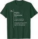 Funny Public Relations Gifts Funny PR Definition T-Shirt - T-Shirt | Forest