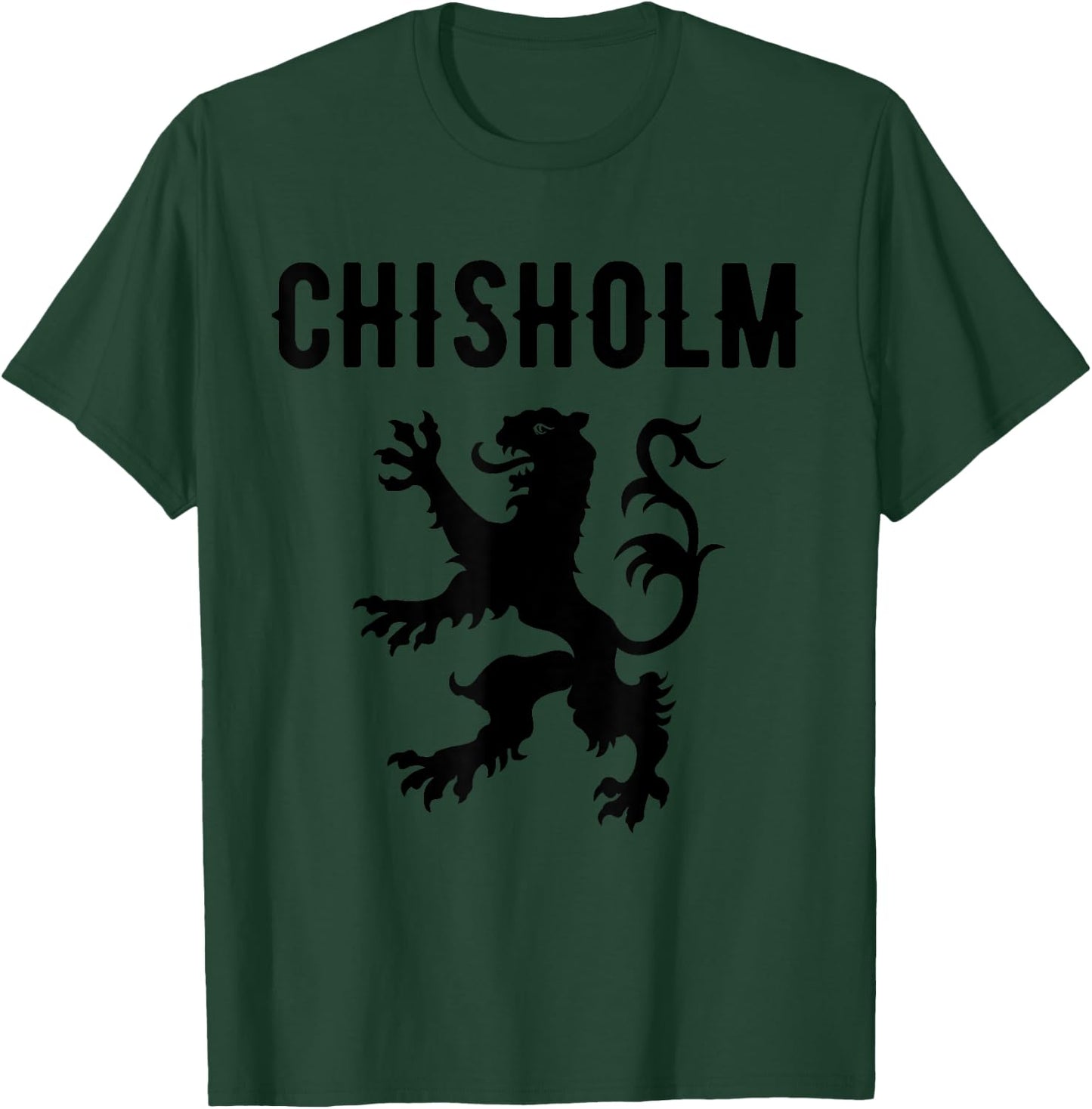 Chisholm Clan Scottish Family Name Scotland Heraldry T-Shirt - T-Shirt | Forest