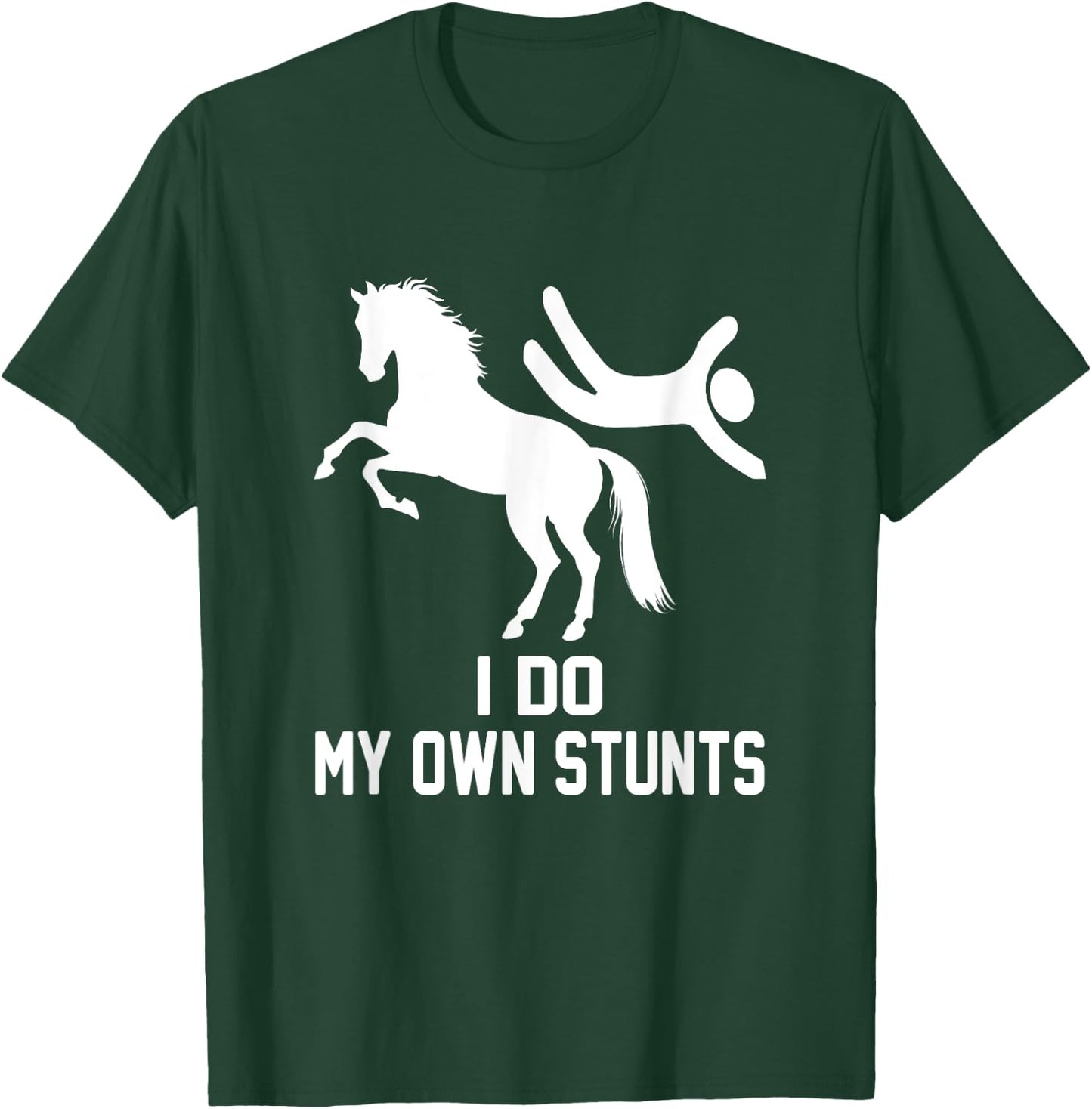 I Do My Own Stunts, Horse Lover Get Well Funny Injury T-Shirt - T-Shirt | Forest