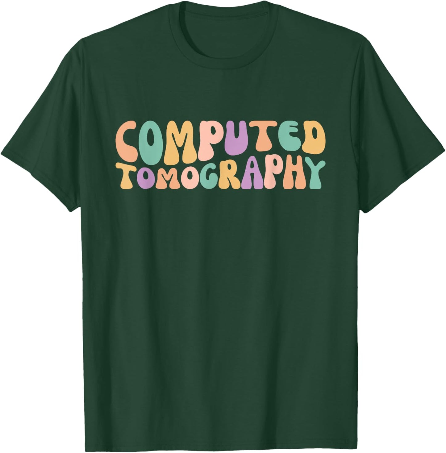 Computed Tomography CT Technologist CT Tech T-Shirt - T-Shirt | Forest