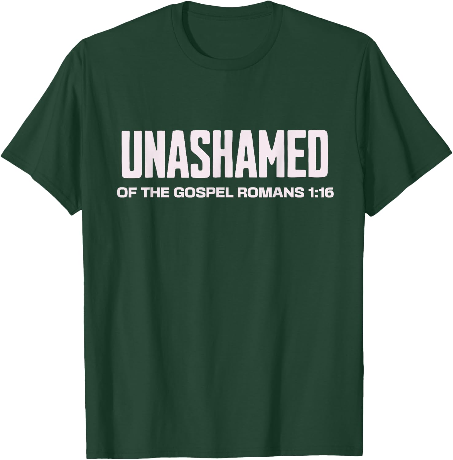 Unashamed of the Gospel Christian Faith bible Romans 1:16 T-Shirt - T-Shirt | Forest
