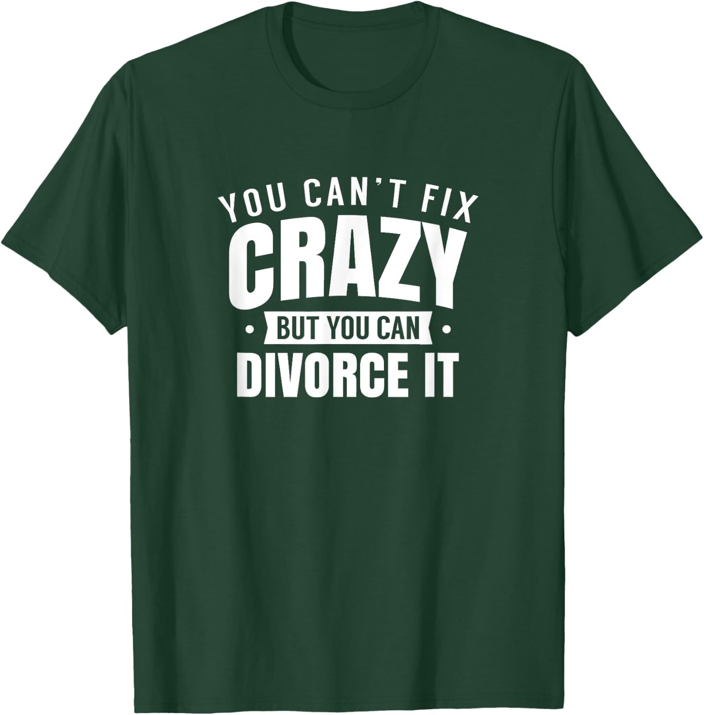 Divorced Divorce Divorcing Split Up T-Shirt - T-Shirt | Forest