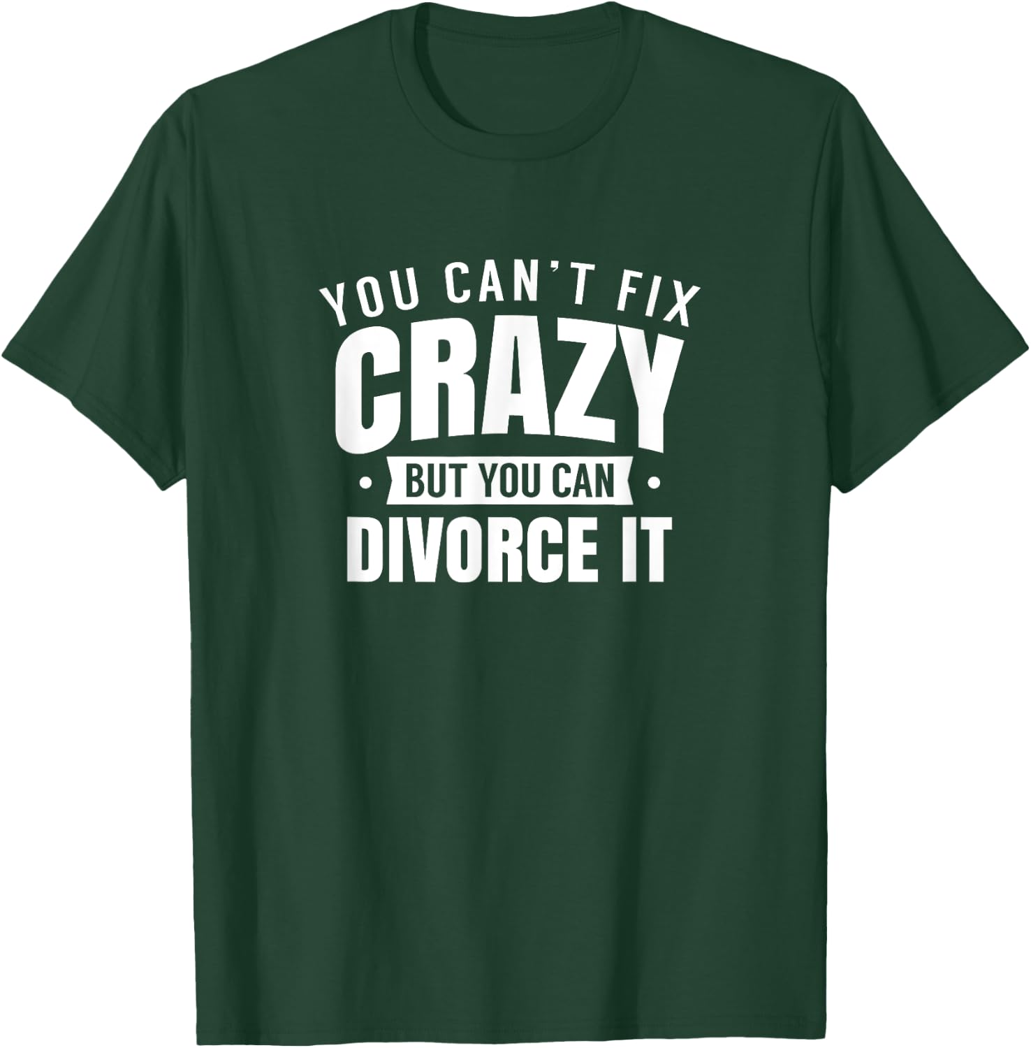Divorced Divorce Divorcing Split Up T-Shirt - T-Shirt | Forest