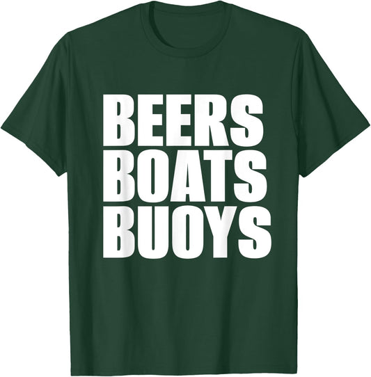 Beers Boats Buoys Funny Outdoorsman Beach Lover Drinking T-Shirt - T-Shirt | Forest