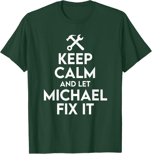 Michael Handyman Birthday Name Personalized Michael Mechanic T-Shirt - T-Shirt | Forest