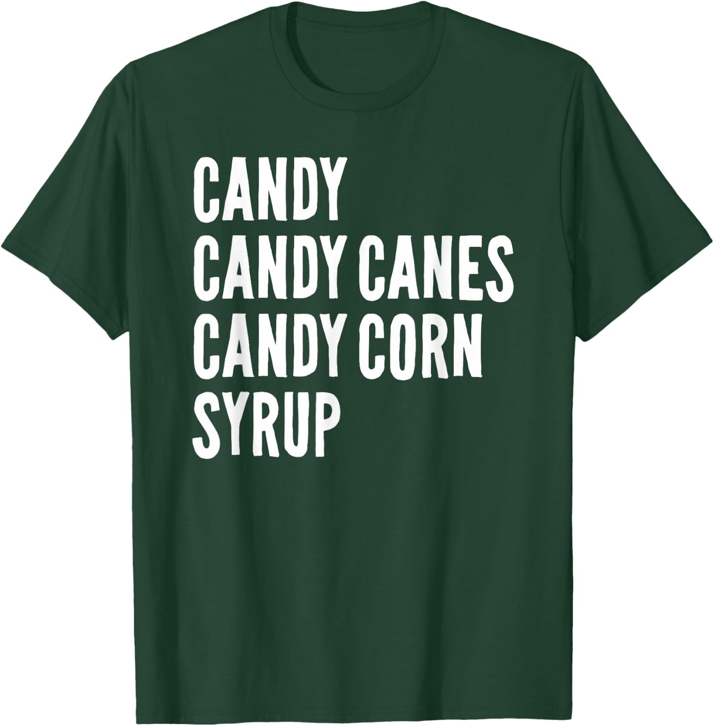 Candy Candy Canes Candy Corn Syrup Christmas Halloween T-Shirt - T-Shirt | Forest