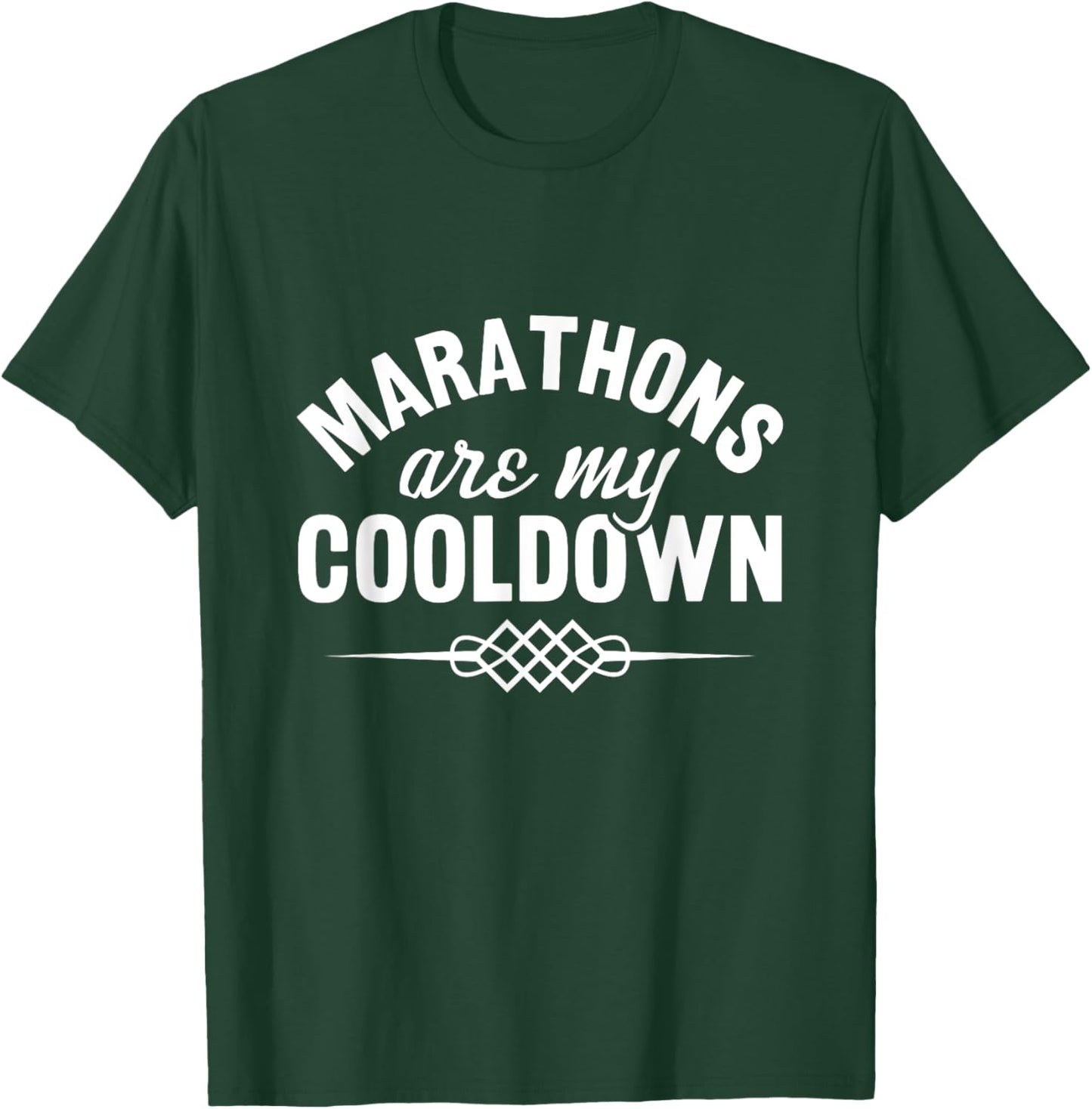 Marathons are my cooldown triathlon T-Shirt - T-Shirt | Forest
