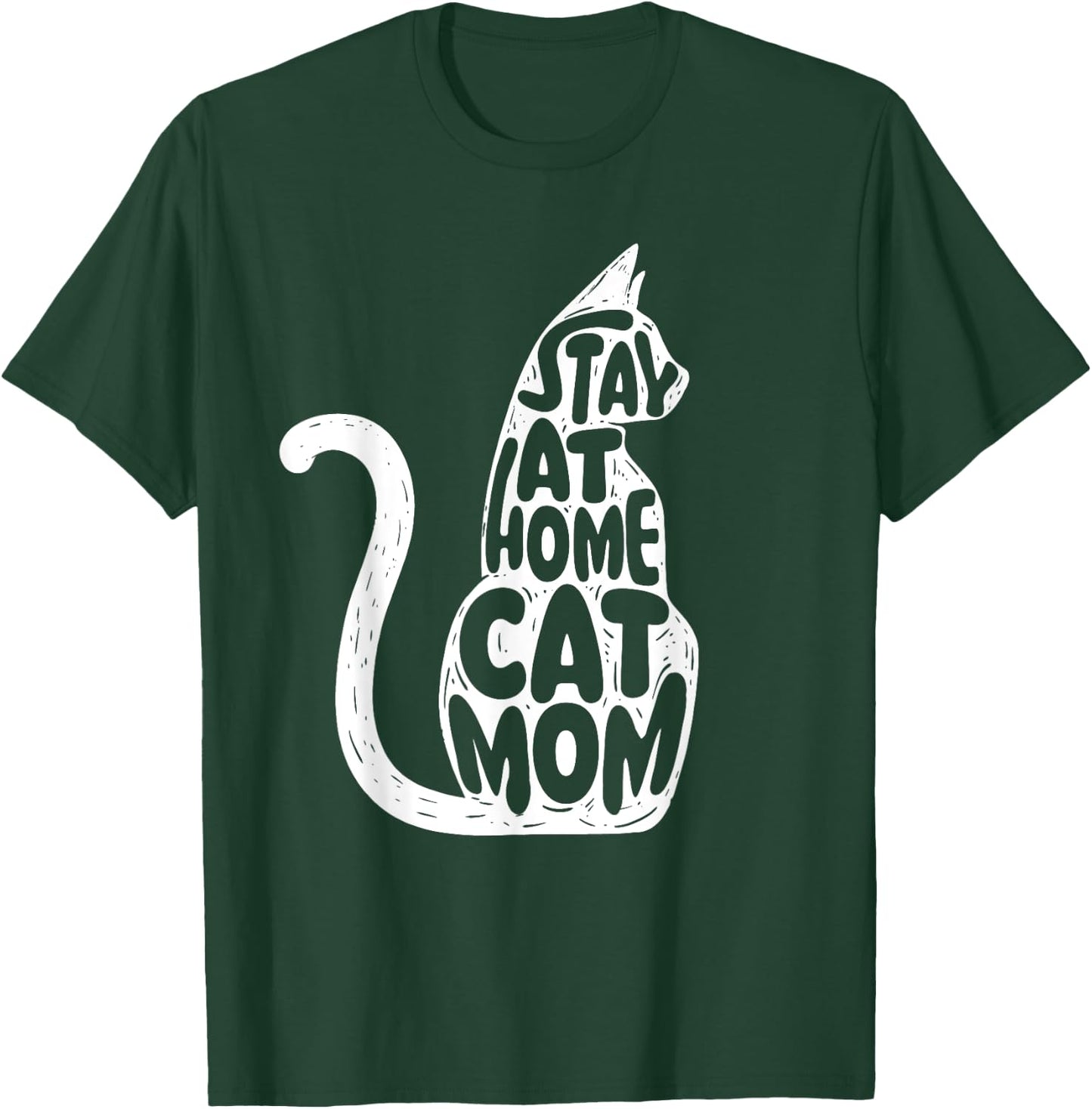 Stay At Home Cat Mom - Mother's Day Animal Lover Pet Owner Men Women Girls Kids T-Shirt - T-Shirt | Forest