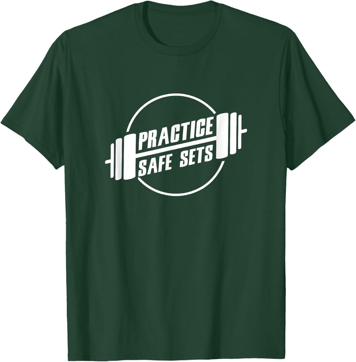 Practice Safe Sets Workout Fitness Motivation Gym Training T-Shirt - T-Shirt | Forest