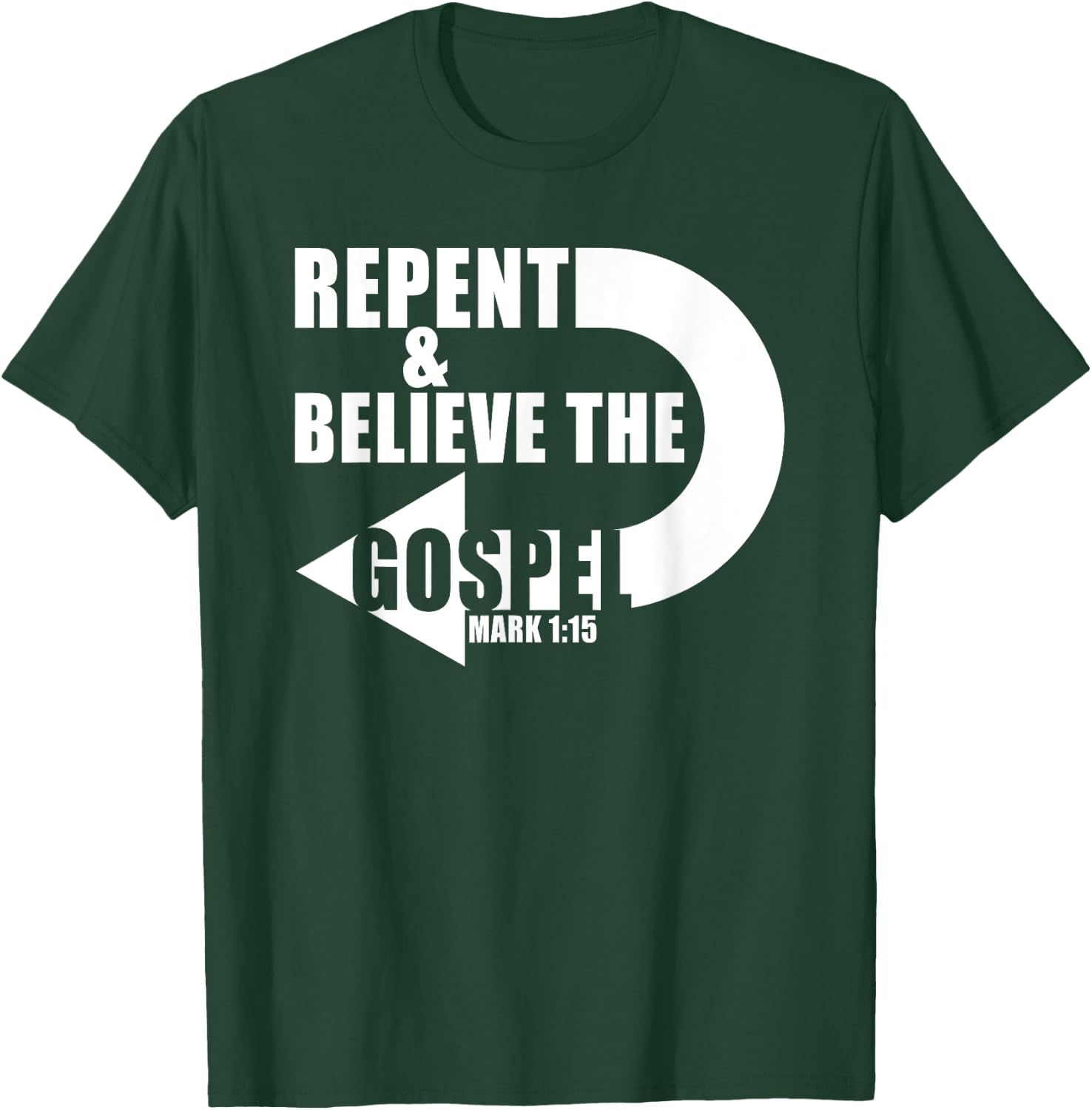 Repent & Believe the Gospel: Jesus Christian Faith Verse T-Shirt - T-Shirt | Forest