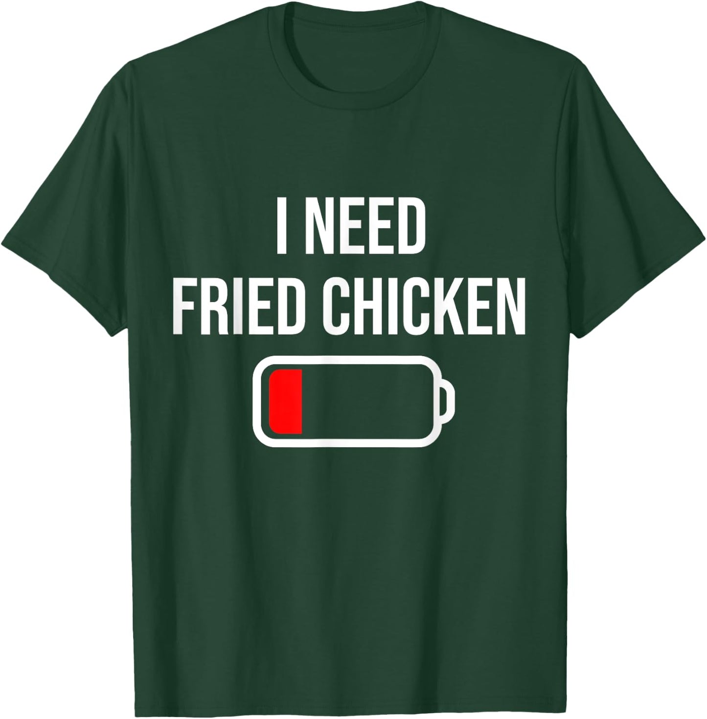 I Need Fried Chicken - Eat Cooking Funny Food Fried Chicken T-Shirt - T-Shirt | Forest