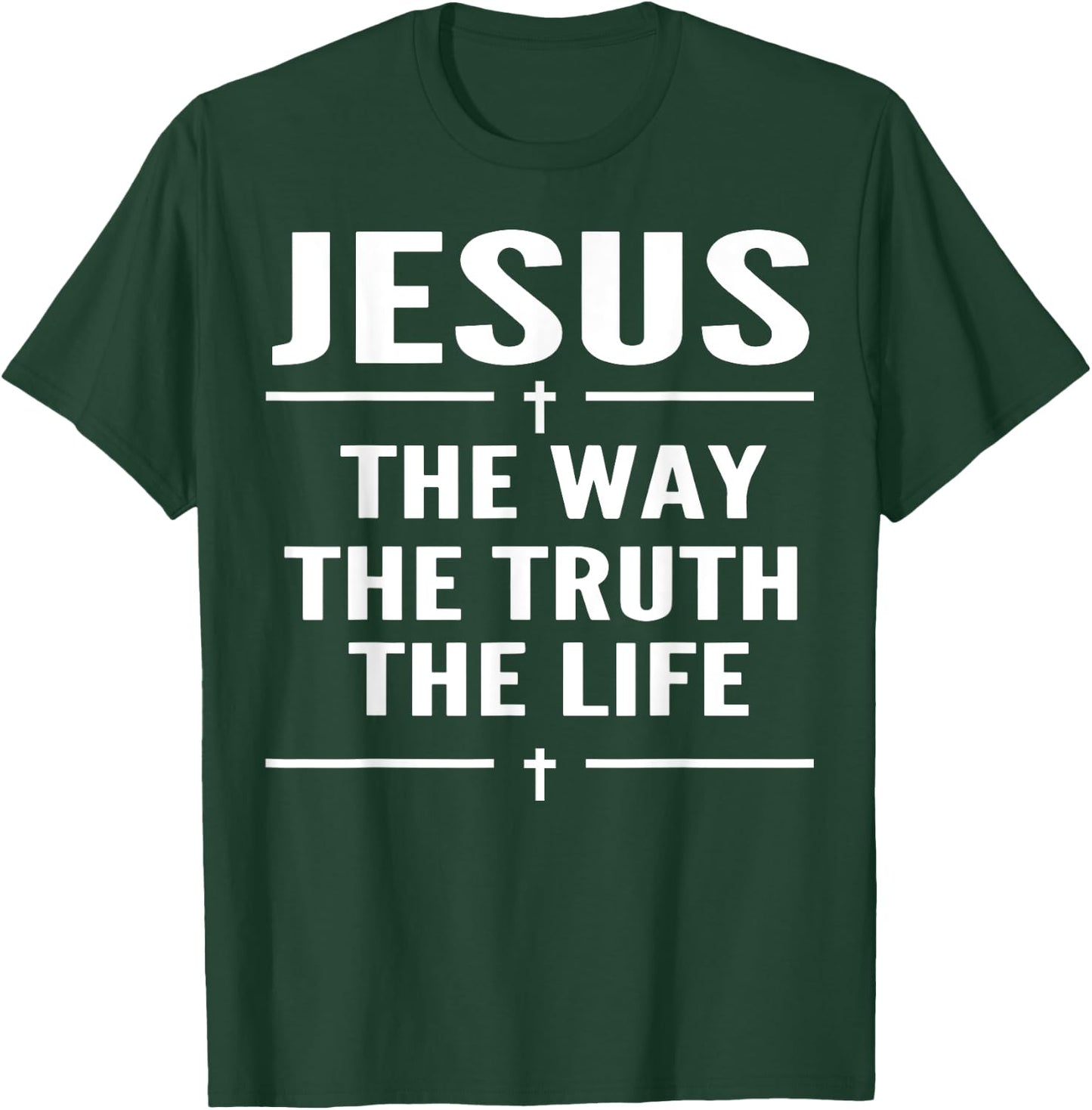 Jesus The Way Truth Life John 14:6 Christian Spiritual Women T-Shirt - T-Shirt | Forest