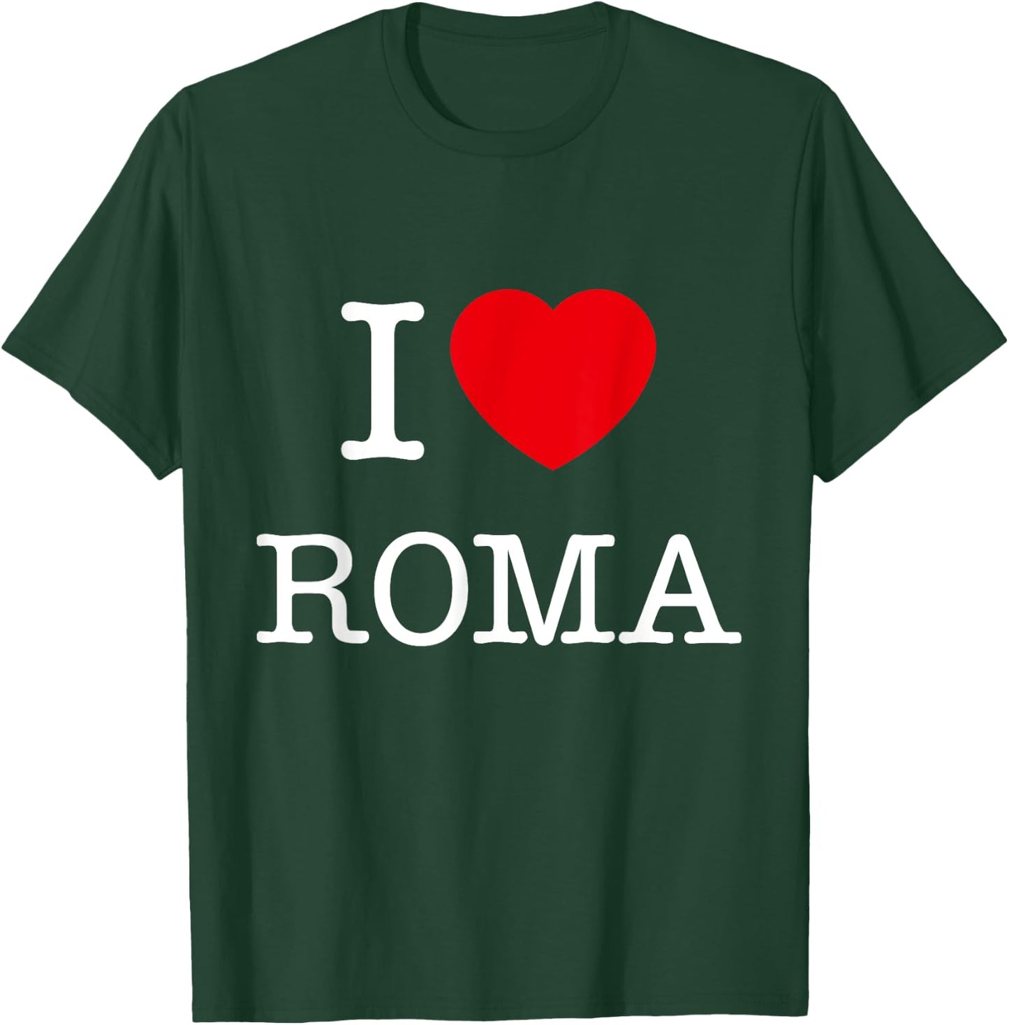 I Love Roma Graphic - Novelty & Cool Designs T-Shirt - T-Shirt | Forest