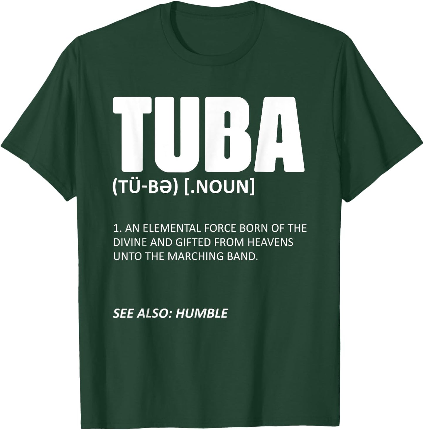 Tuba Musical Instrument Definition Marching Band Geek Tubis T-Shirt - T-Shirt | Forest