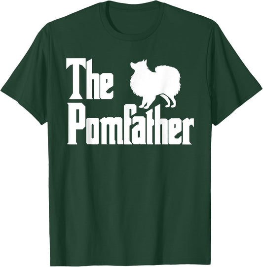The PomFather Funny Pomeranian Dog Dad Shirt Men Gifts T-Shirt - T-Shirt | Forest