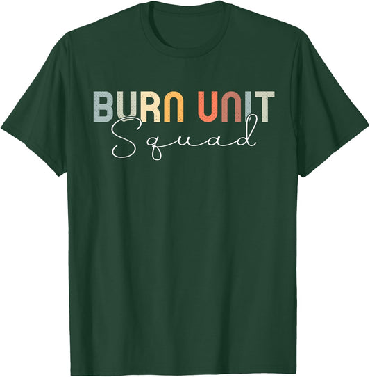 BICU Nurse Burn Intensive Care Unit T-Shirt - T-Shirt | Forest
