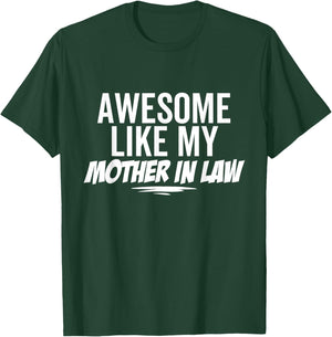 Awesome Like My Mother In Law Funny Sarcastic Joke Birthday T-Shirt - T-Shirt | Forest